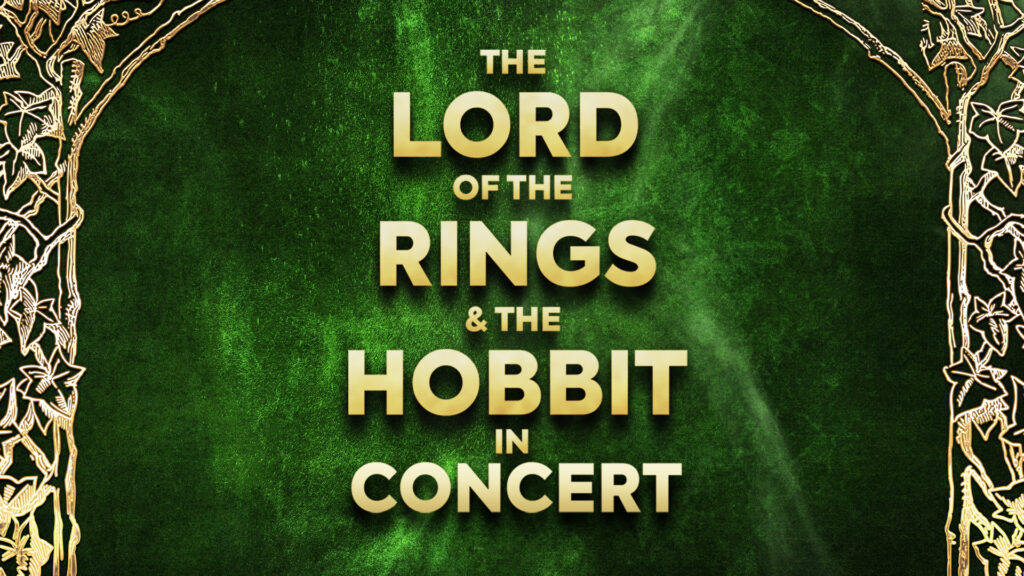 The Lord of the Rings & The Hobbit & The Rings of Power – the  Concert