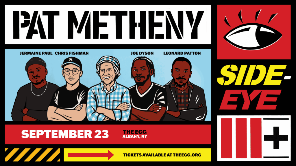 The Egg Presents: Pat Metheny Side-Eye III+