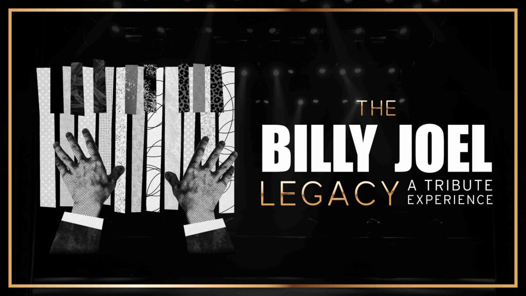 The Billy Joel Legacy – A Tribute Experience