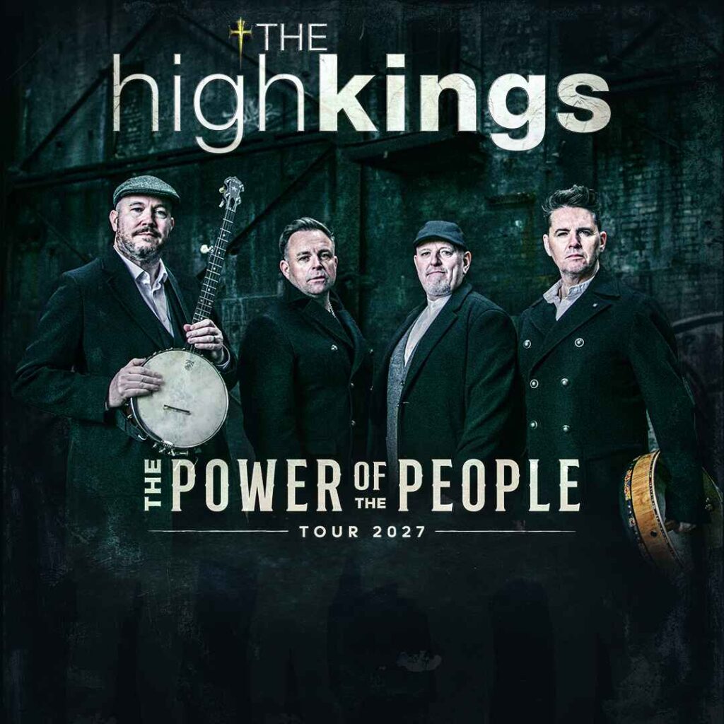 The High Kings – The Power Of The People – 2027 Tour